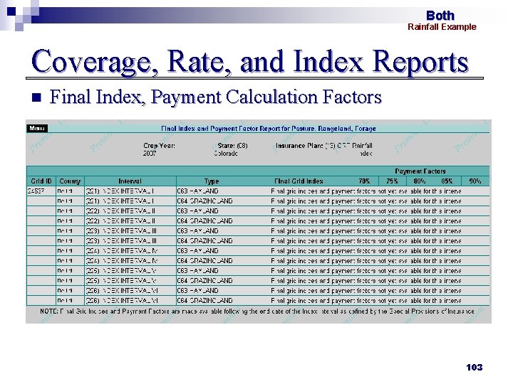 Both Rainfall Example Coverage, Rate, and Index Reports n Final Index, Payment Calculation Factors
