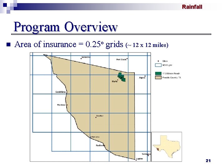 Rainfall Program Overview n Area of insurance = 0. 25 o grids (~ 12