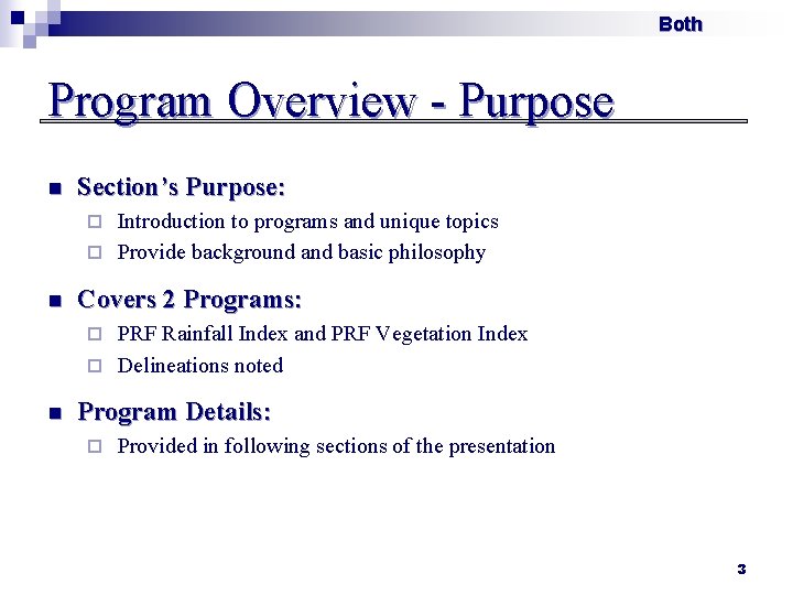Both Program Overview - Purpose n Section’s Purpose: Introduction to programs and unique topics