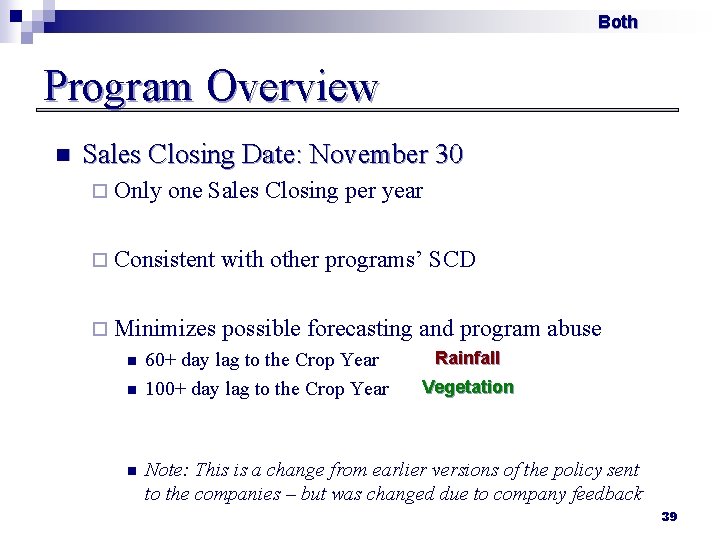 Both Program Overview n Sales Closing Date: November 30 ¨ Only one Sales Closing
