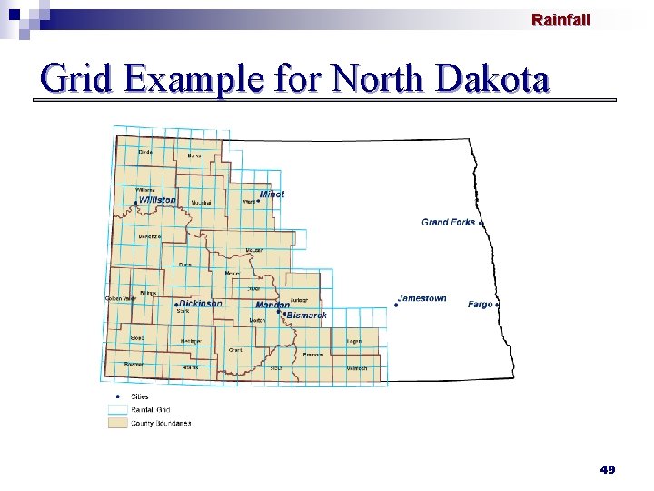 Rainfall Grid Example for North Dakota 49 