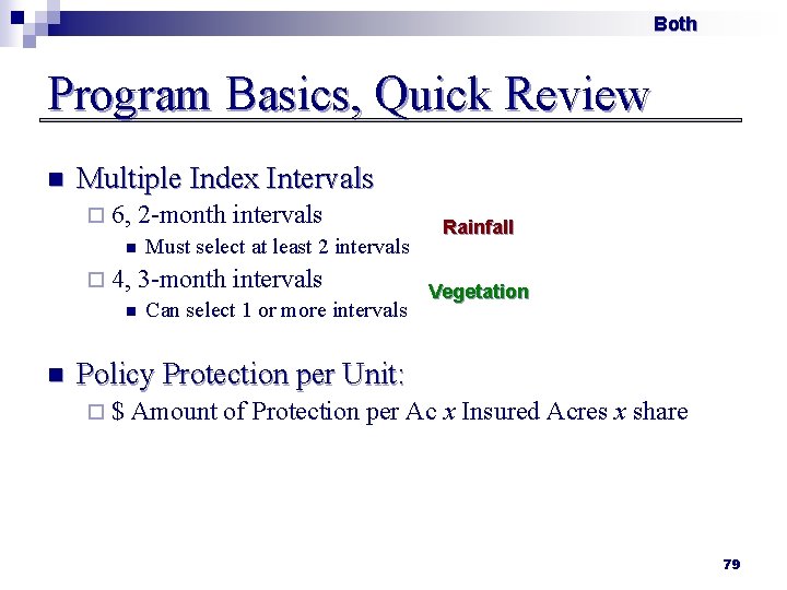 Both Program Basics, Quick Review n Multiple Index Intervals ¨ 6, 2 -month intervals