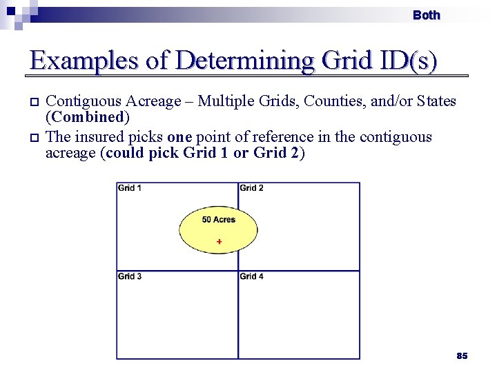 Both Examples of Determining Grid ID(s) Contiguous Acreage – Multiple Grids, Counties, and/or States