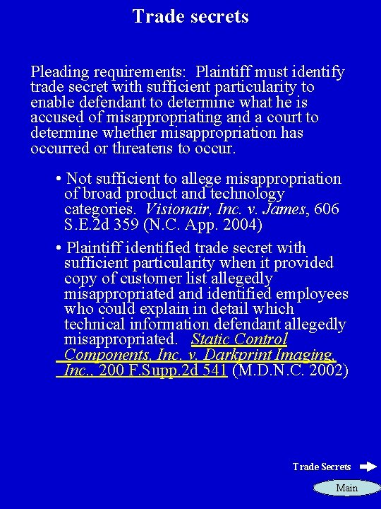 Trade secrets Pleading requirements: Plaintiff must identify trade secret with sufficient particularity to enable