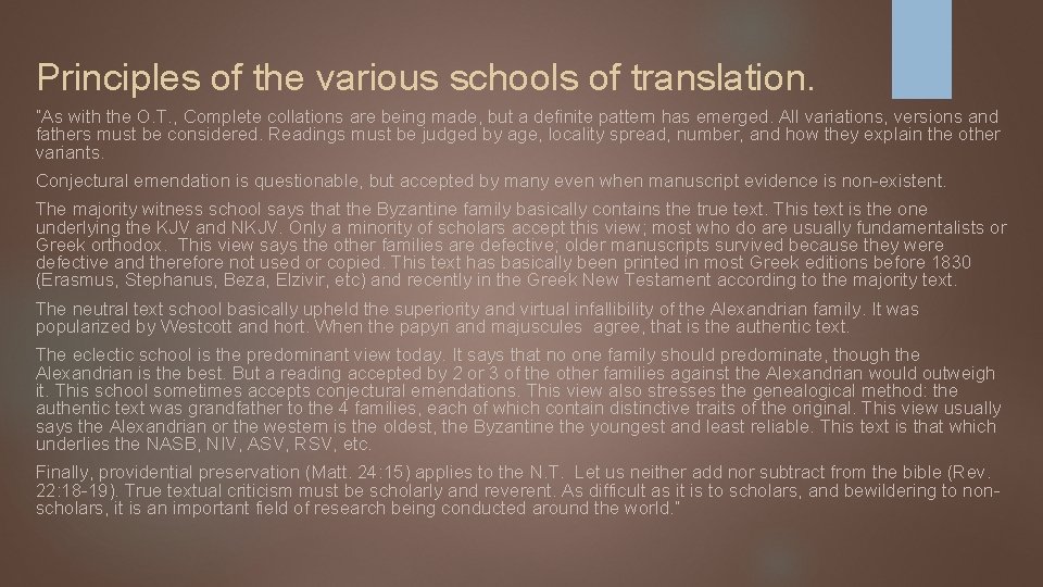 Principles of the various schools of translation. “As with the O. T. , Complete