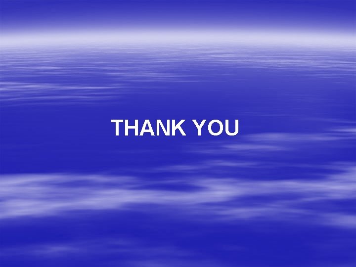THANK YOU THANK YOU