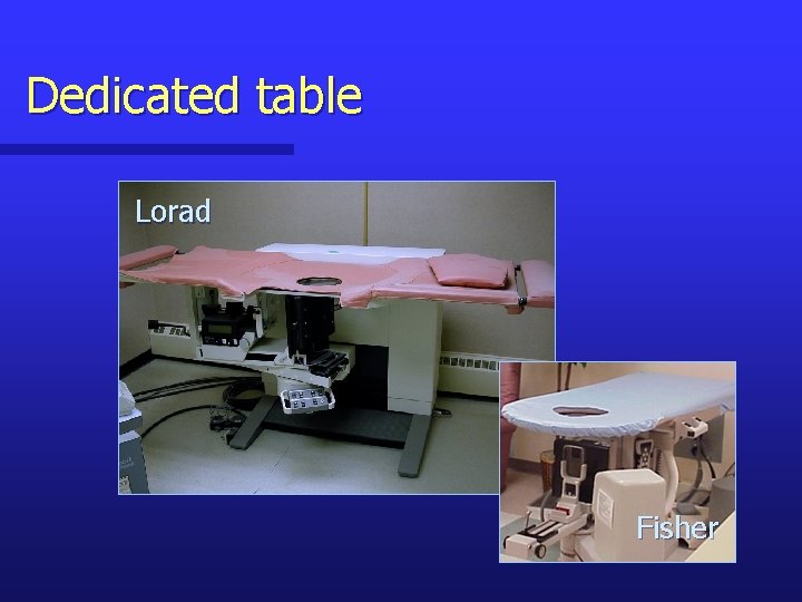 Dedicated table Lorad Fisher 