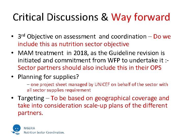 Critical Discussions & Way forward • 3 rd Objective on assessment and coordination –