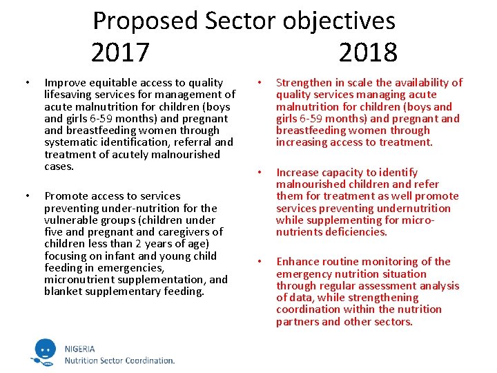 Proposed Sector objectives 2017 2018 • • Improve equitable access to quality lifesaving services