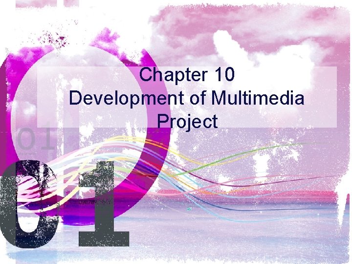 Chapter 10 Development of Multimedia Project 