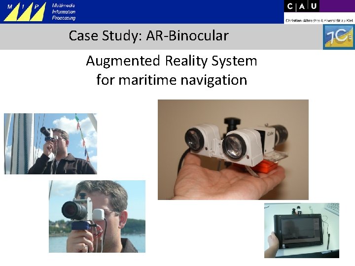 Case Study: AR-Binocular Augmented Reality System for maritime navigation 