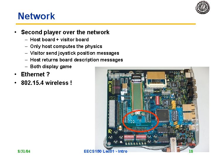 Network • Second player over the network – – – Host board + visitor