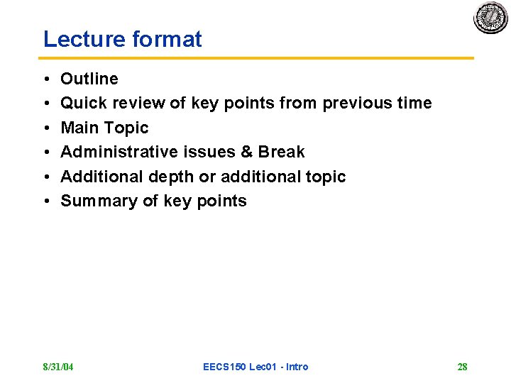 EECS 150 Components and Design Techniques for Digital