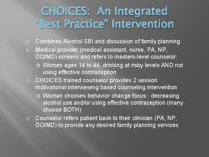 CHOICES: An Integrated “Best Practice” Intervention Combines Alcohol SBI and discussion of family planning