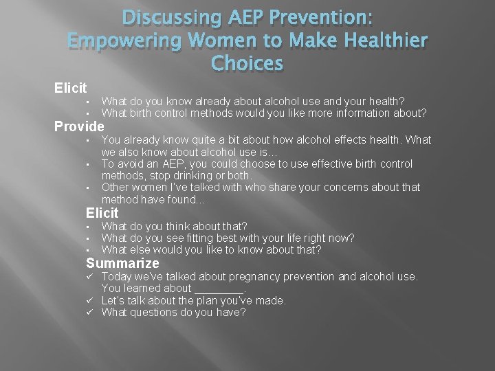 Discussing AEP Prevention: Empowering Women to Make Healthier Choices Elicit • • What do