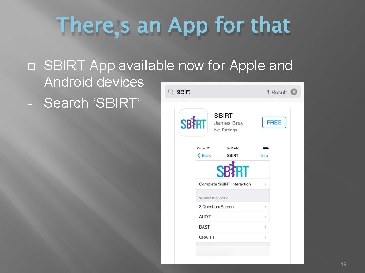 There’s an App for that − SBIRT App available now for Apple and Android