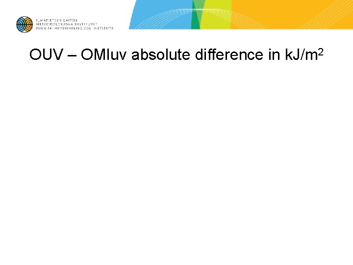 OUV – OMIuv absolute difference in k. J/m 2 