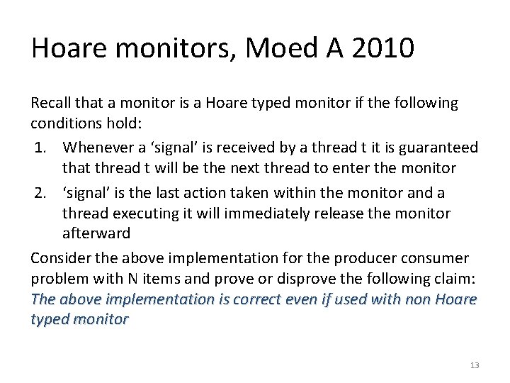 Hoare monitors, Moed A 2010 Recall that a monitor is a Hoare typed monitor