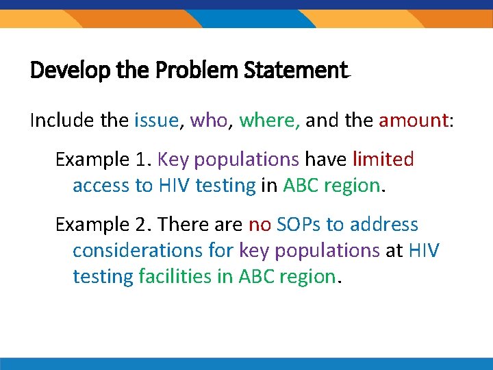 Develop the Problem Statement Include the issue, who, where, and the amount: Example 1.