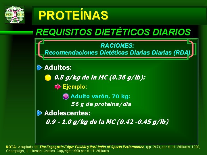 PROTEÍNAS REQUISITOS DIETÉTICOS DIARIOS RACIONES: Recomendaciones Dietéticas Diarias (RDA) Adultos: 0. 8 g/kg de