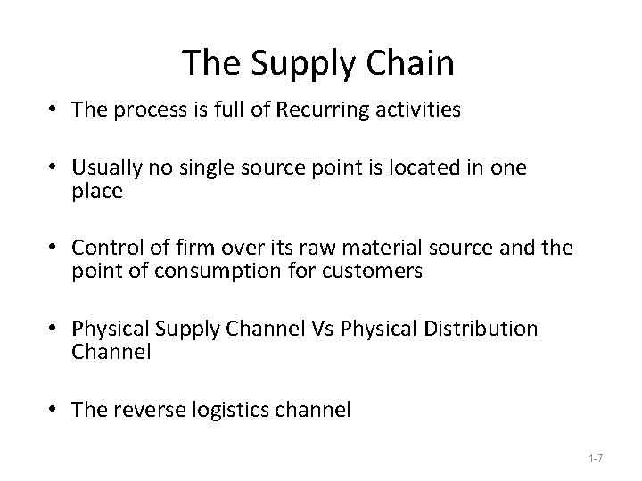 The Supply Chain • The process is full of Recurring activities • Usually no