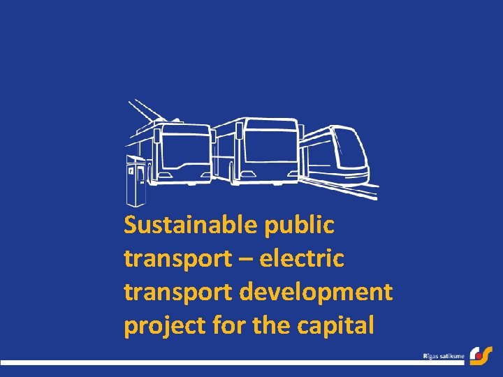 Sustainable public transport – electric transport development project for the capital 