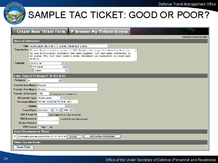 Defense Travel Management Office SAMPLE TAC TICKET: GOOD OR POOR? 24 Office of the