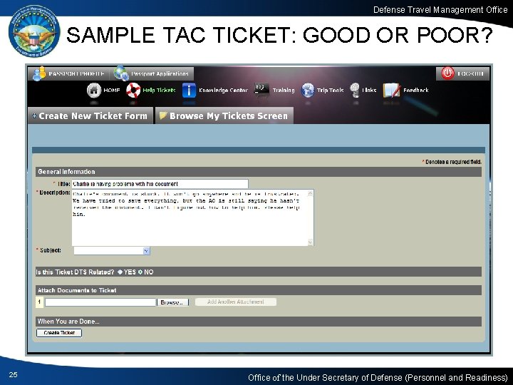 Defense Travel Management Office SAMPLE TAC TICKET: GOOD OR POOR? 25 Office of the