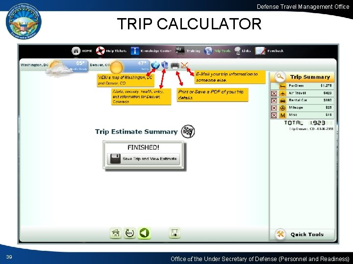 Defense Travel Management Office TRIP CALCULATOR 39 Office of the Under Secretary of Defense