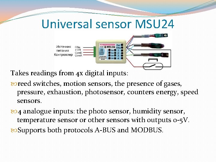 Universal sensor MSU 24 Takes readings from 4 x digital inputs: reed switches, motion