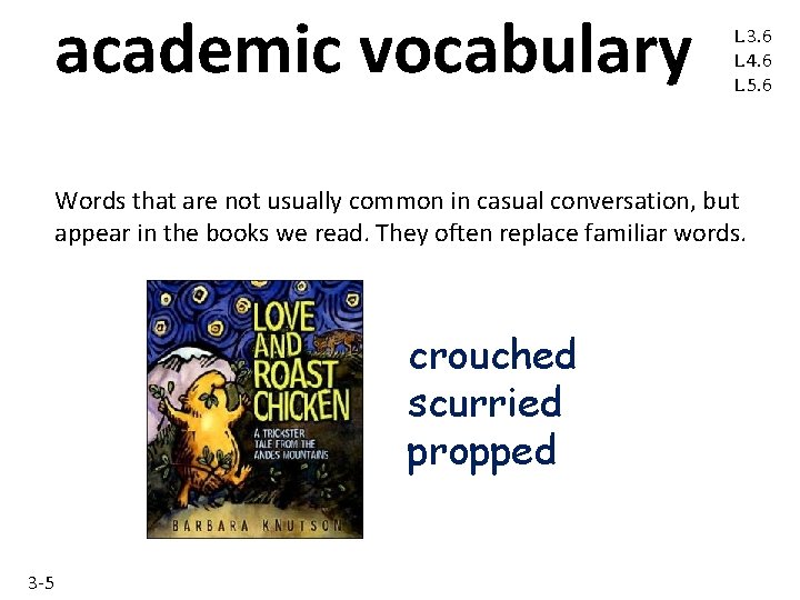 academic vocabulary L. 3. 6 L. 4. 6 L. 5. 6 Words that are academic vocabulary L. 3. 6 L. 4. 6 L. 5. 6 Words that are