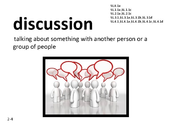 discussion SL. K. 1 a SL. 1. 1 a , SL. 1. 1 c discussion SL. K. 1 a SL. 1. 1 a , SL. 1. 1 c
