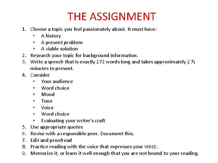 THE ASSIGNMENT 1. Choose a topic you feel passionately about. It must have: •