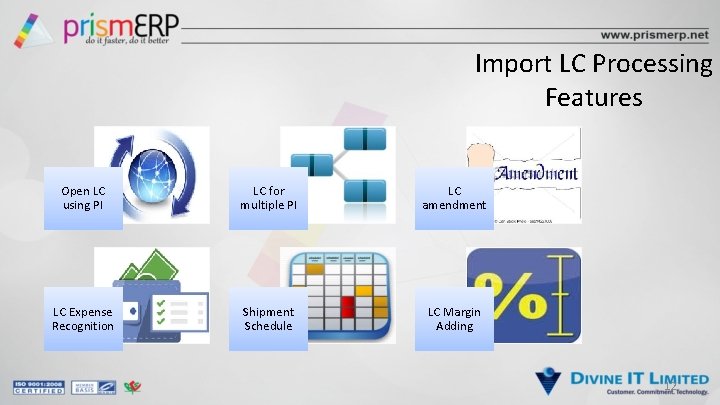 Import LC Processing Features Open LC using PI LC for multiple PI LC amendment