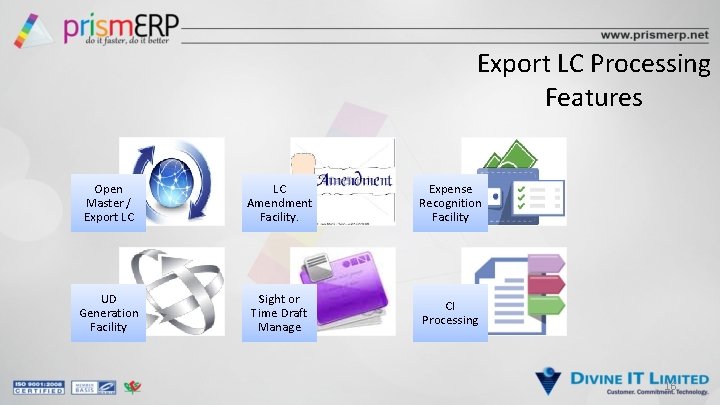 Export LC Processing Features Open Master / Export LC LC Amendment Facility. Expense Recognition