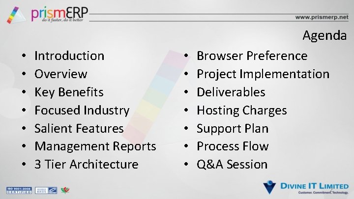 Agenda • • Introduction Overview Key Benefits Focused Industry Salient Features Management Reports 3