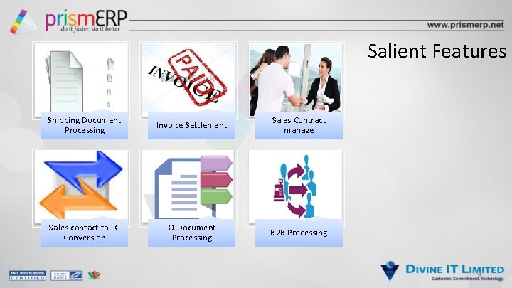 Salient Features Shipping Document Processing Invoice Settlement Sales Contract manage Sales contact to LC