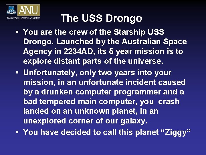 The USS Drongo § You are the crew of the Starship USS Drongo. Launched