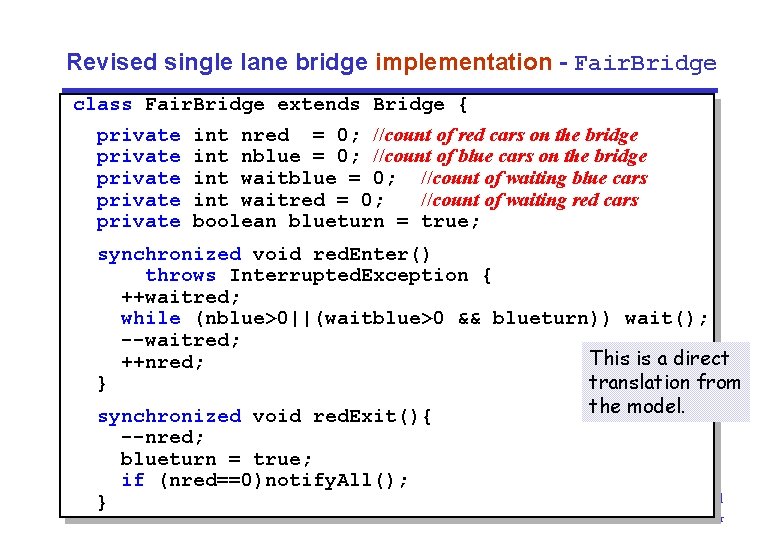 Revised single lane bridge implementation - Fair. Bridge class Fair. Bridge extends Bridge {