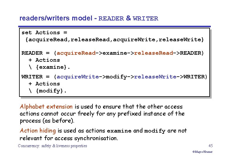 readers/writers model - READER & WRITER set Actions = {acquire. Read, release. Read, acquire.