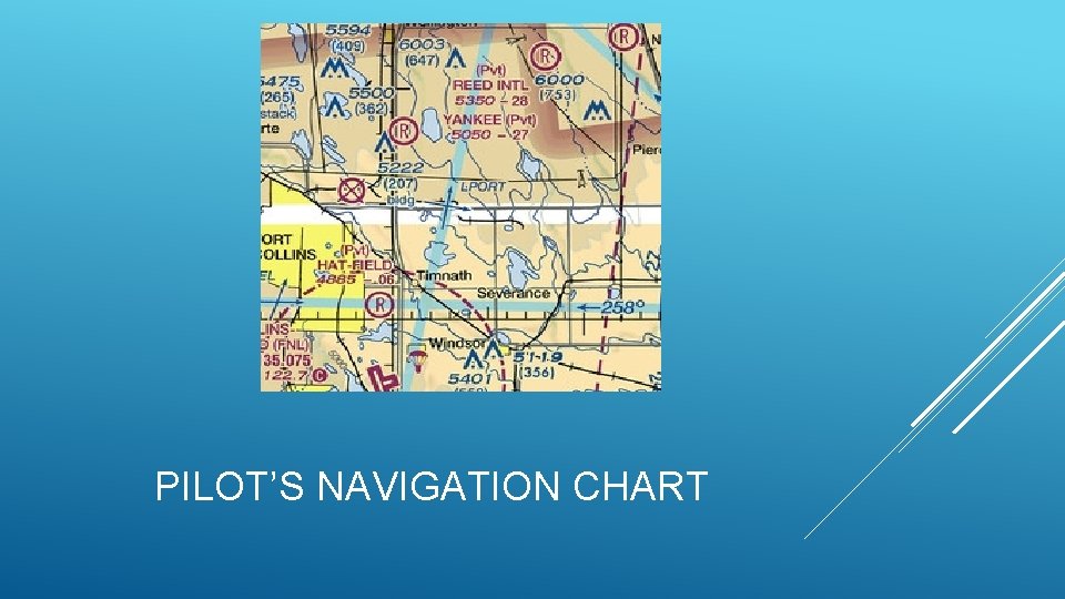 PILOT’S NAVIGATION CHART 