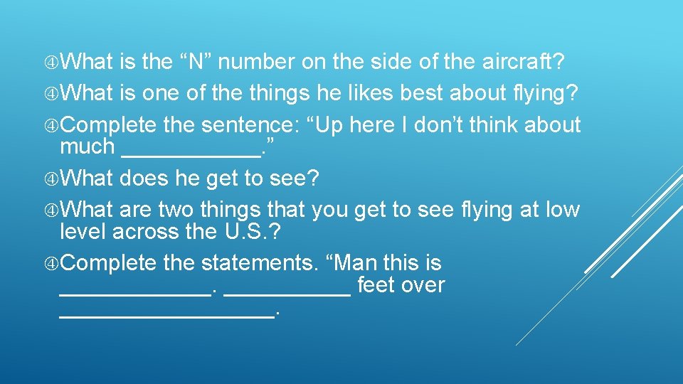  What is the “N” number on the side of the aircraft? What is