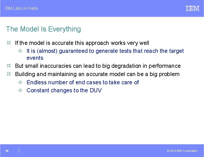 IBM Labs in Haifa The Model Is Everything ³ If the model is accurate