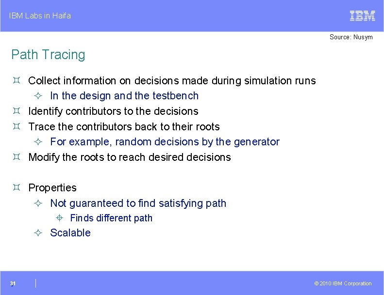 IBM Labs in Haifa Source: Nusym Path Tracing ³ Collect information on decisions made