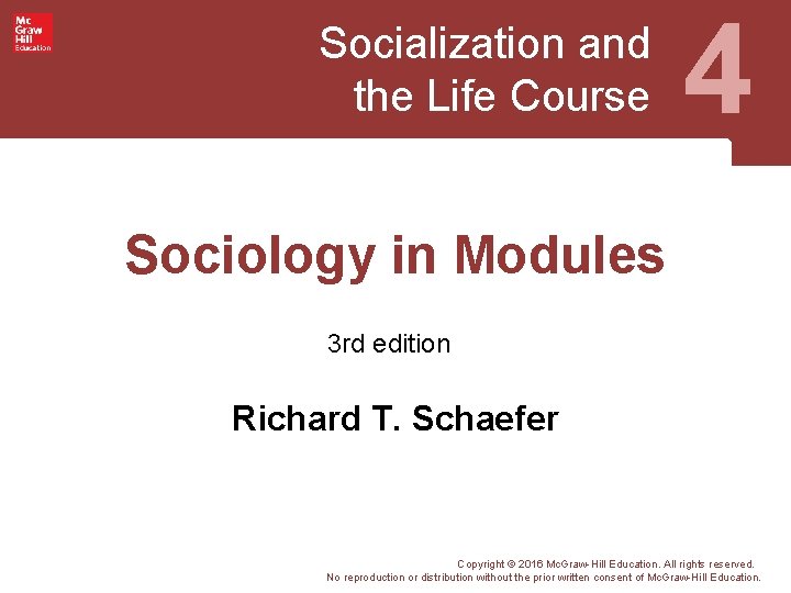 Socialization and the Life Course 4 Sociology in Modules 3 rd edition Richard T.