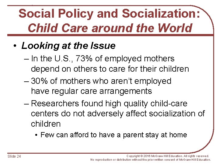 Social Policy and Socialization: Child Care around the World • Looking at the Issue