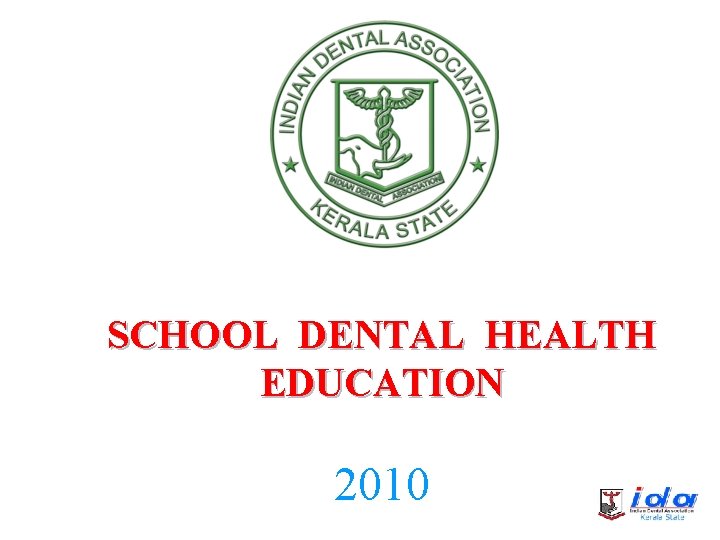 SCHOOL DENTAL HEALTH EDUCATION 2010 