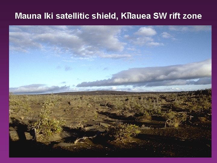 Mauna Iki satellitic shield, Kilauea SW rift zone 