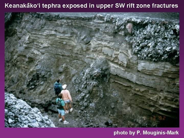 Keanakako‘i tephra exposed in upper SW rift zone fractures photo by P. Mouginis-Mark 