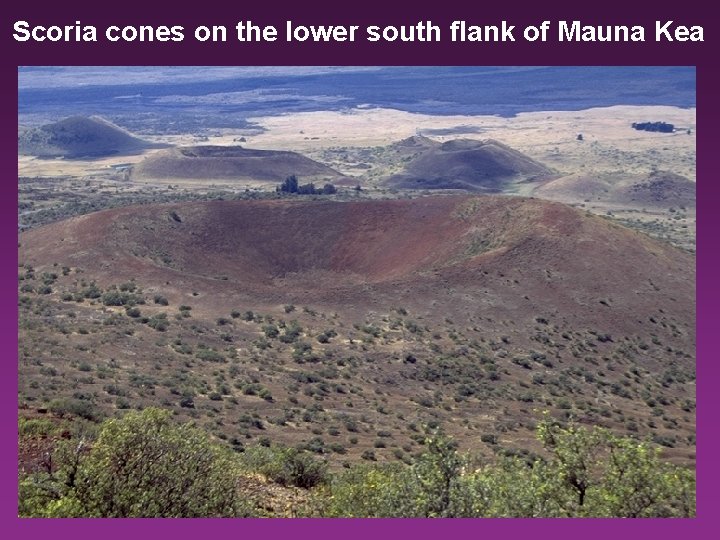 Scoria cones on the lower south flank of Mauna Kea 